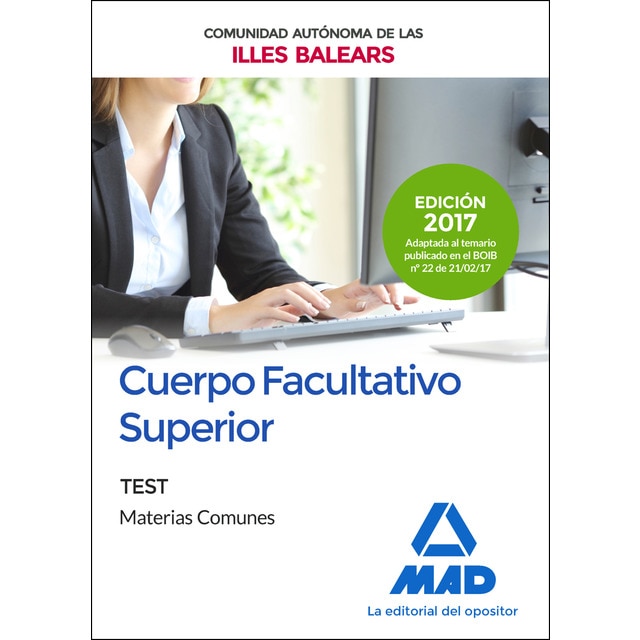 Cuerpo facultativo superior de la de la comunidad autónoma de las illes balears. Test de materias comunes (Tapa blanda)