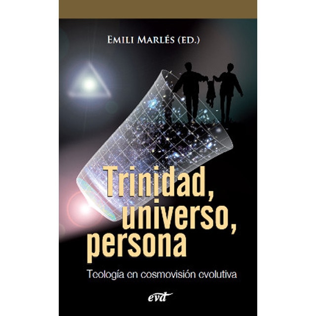 Trinidad, universo, persona: Teología en cosmovisión evolutiva.pdf