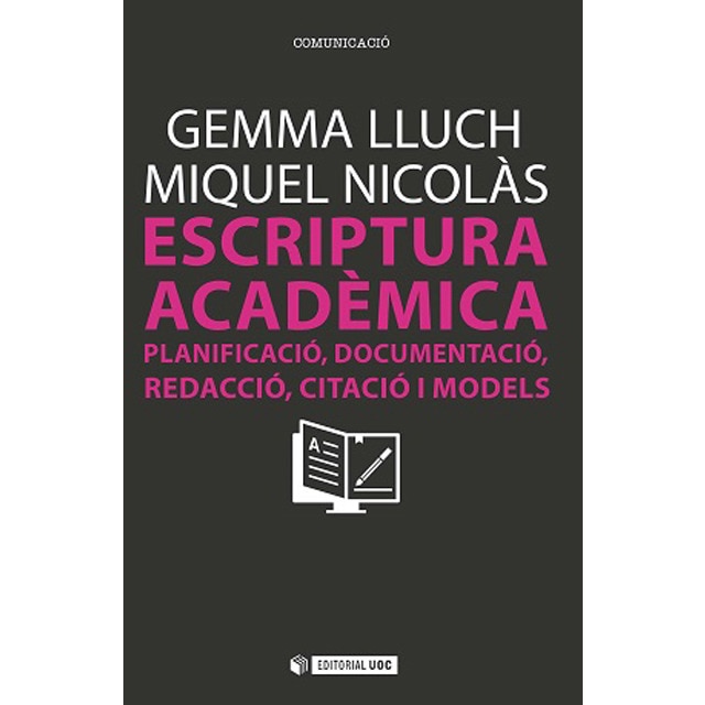 Escriptura acadèmica: Planificació, documentació, redacció, citació i models