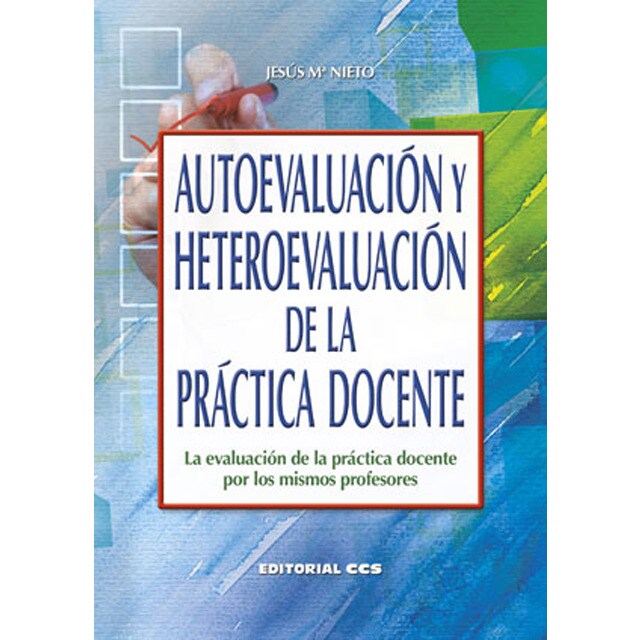 Autoevaluación y heteroevaluación de la práctica docente: La evaluación de la práctica docente por los mismos profesores (Tapa blanda)