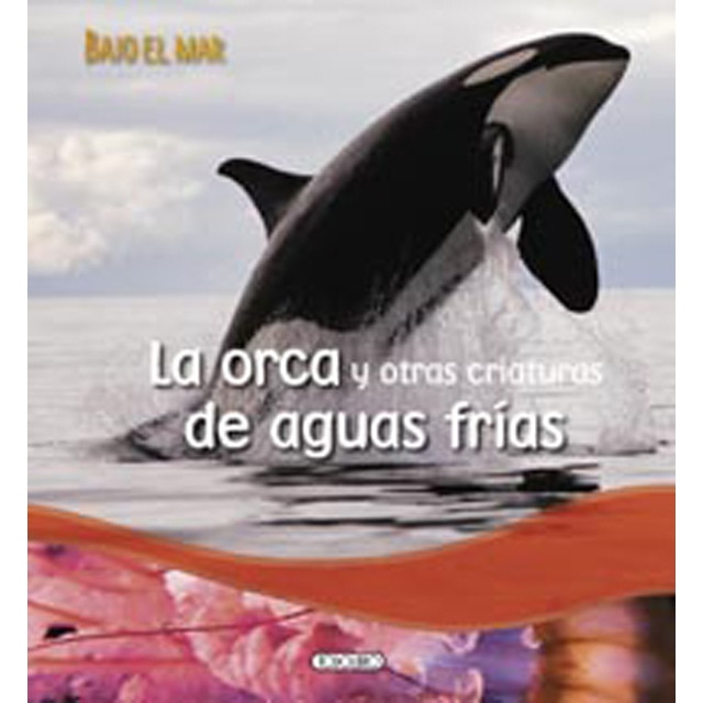 La orca y otras criaturas de aguas frías