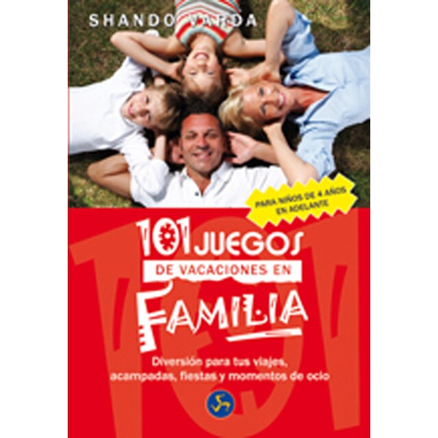 101 juegos de vacaciones en familia: Diversión para tus viajes, acampadas, fiestas y momentos de ocio (Tapa blanda)