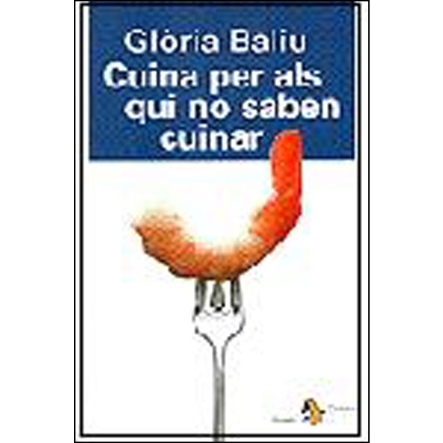 Cuina per als qui no saben cuinar (Tapa blanda)
