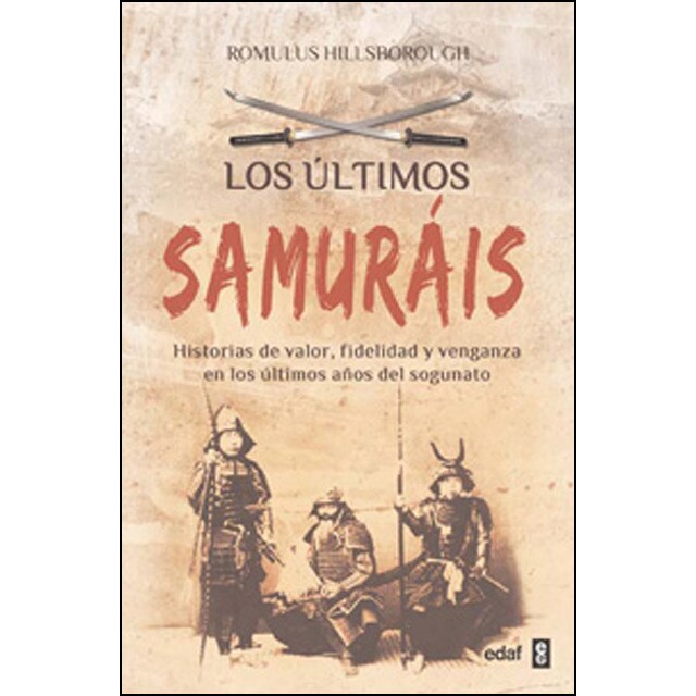 Los últimos samuráis: Historias de valor, fidelidad y venganza en los últimos años del sogunato.pdf