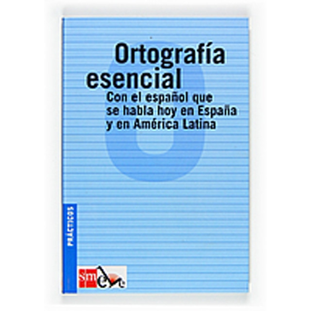Ortografía esencial: con el español que se habla en españa y en américa latina: Con el español que se habla en españa y en américa latina..pdf