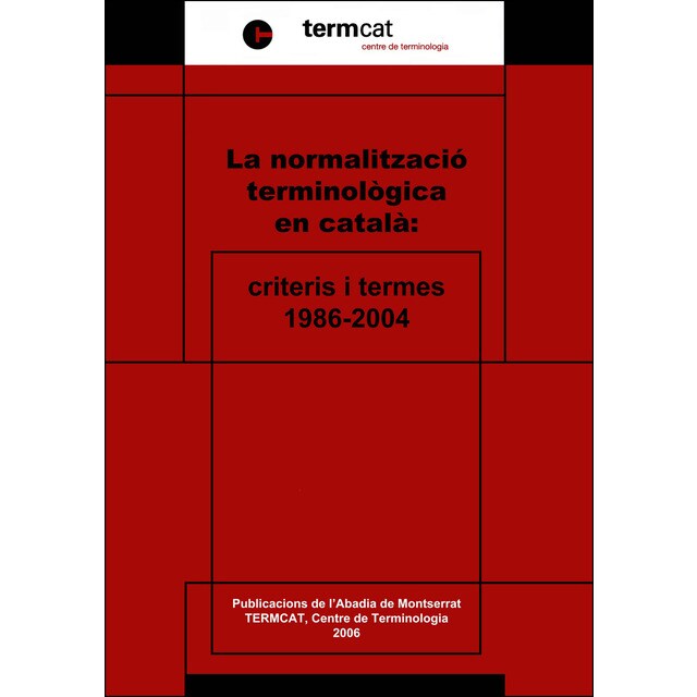 La normalització terminològica en català: criteris i termes: 1986-2004.pdf