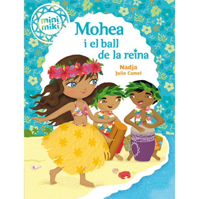 Minimiki 3. Mohea i el ball de la reina (Tapa blanda)