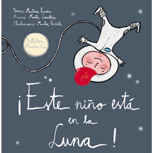 ¡Este niño está en la Luna!: ¡este niño está en la luna! (Tapa dura)