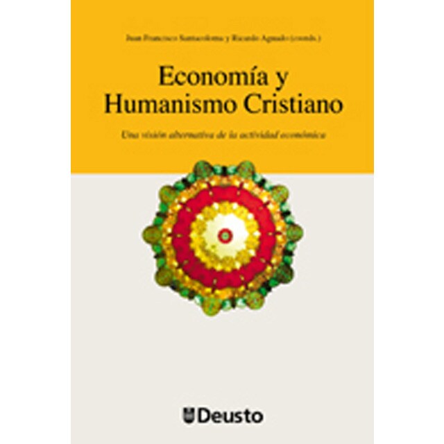 Economía y humanismo cristiano: una visión alternativa de la actividad económica.pdf