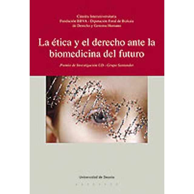 La ética y el derecho ante la biomedicina del futuro
