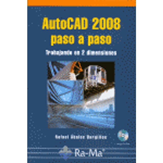 Autocad 2008 paso a paso. Trabajando en 2 dimension.pdf