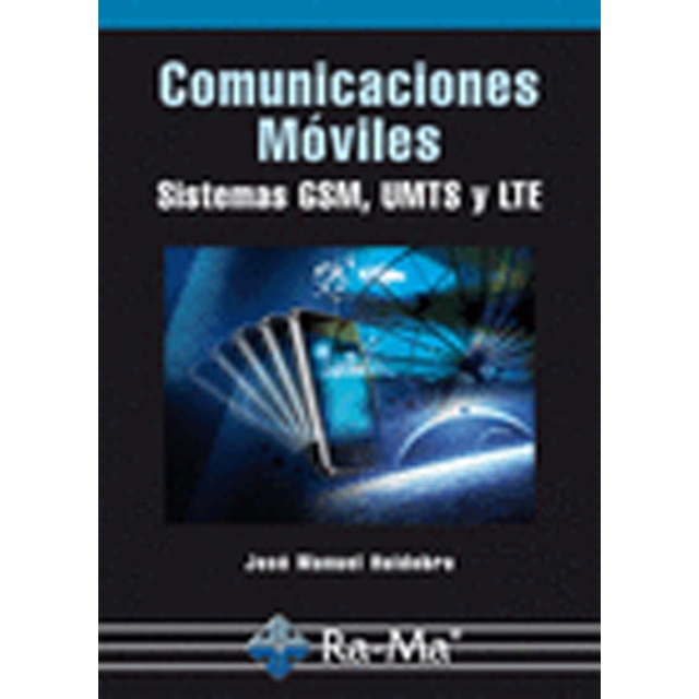 Comunicaciones móviles: sistemas gsm, umts y lte.pdf