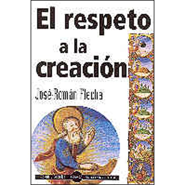 El respeto a la creación (Tapa blanda)