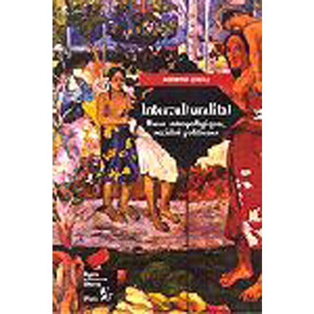 Interculturalitat. Bases antropològiques, socials i polítiques (Tapa blanda)