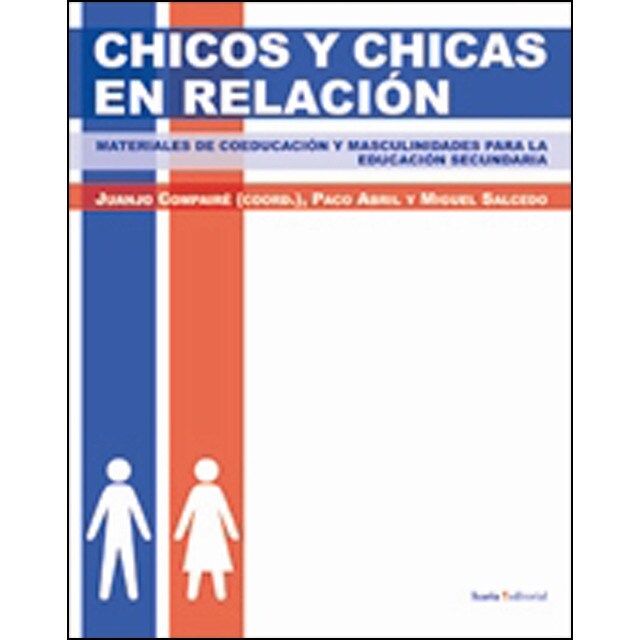 Chicos y chicas en relación: Materiales de coeducación y masculinidades para la educación secundaria.pdf