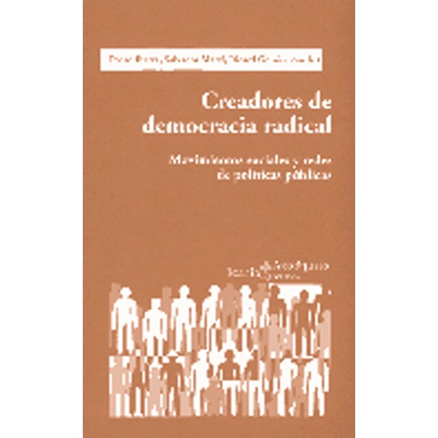 Creadores de democracia radical: Movimientos sociales y redes de políticas públicas.pdf