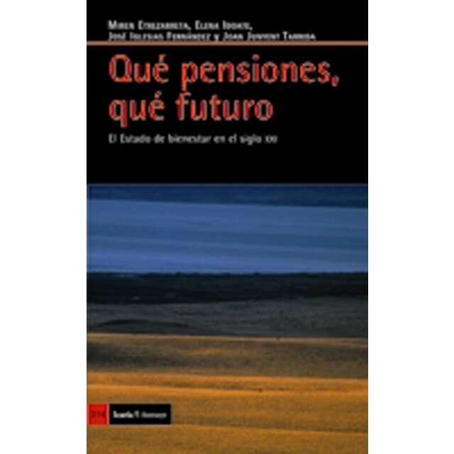 Qué pensiones, qué futuro: El estado de bienestar en el siglo xxi.pdf