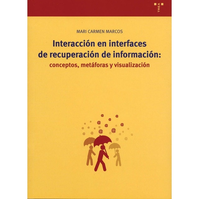 Interacción en interfaces de recuperación de información: conceptos, metáforas y visualización.pdf