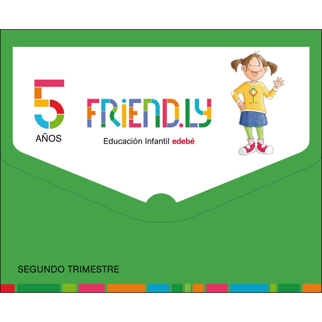 FRIEND.LY 5 AÑOS SEGUNDO TRIMESTRE