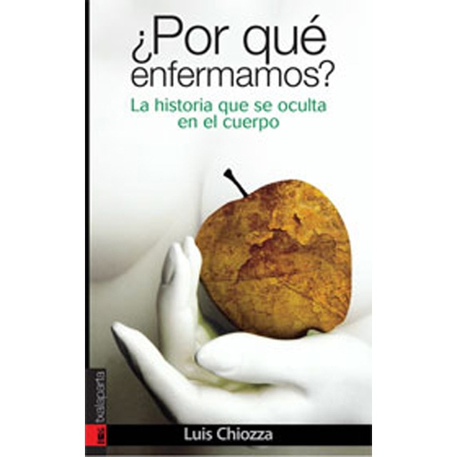 ¿Por qué enfermamos?: La historia que se oculta en el cuerpo