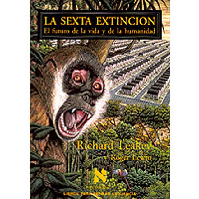 La sexta extinción: el futuro de la vida y de la humanidad.pdf