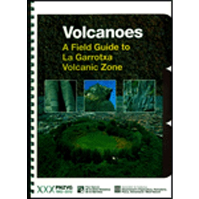 Volcanoes. A filed guide to la garrotxa volcanic (Tapa blanda)
