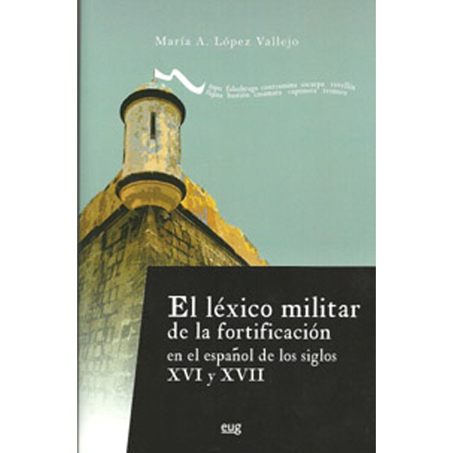 El lexico militar de la fortificacion (Tapa blanda)