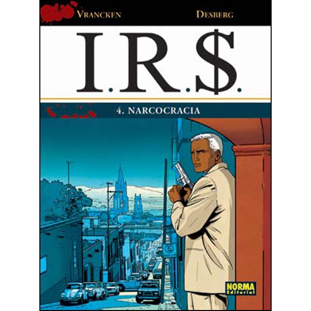I.R.S. 04. NARCOCRACIA (Tapa dura)