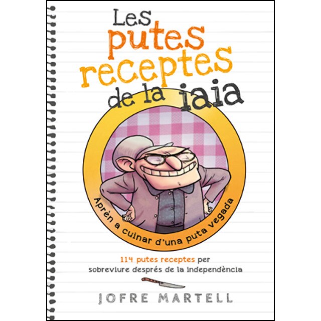 Les putes receptes de la iaia: 114 putes receptes per sobreviure després de la independència.pdf