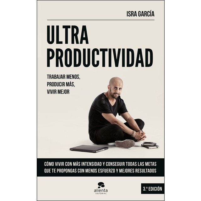 Ultraproductividad: Trabajar menos, producir más, vivir mejor.pdf