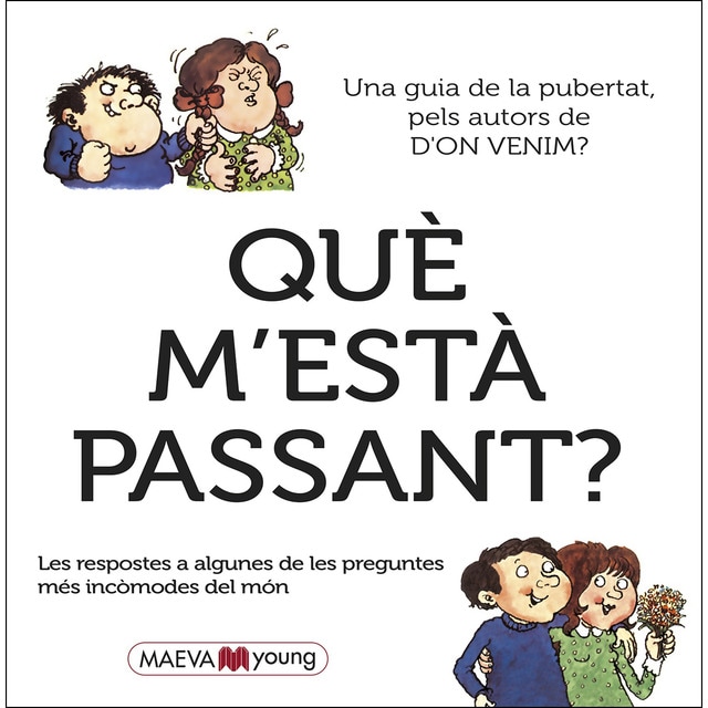 Què m'està passant?: Las respuestas a alguna de las preguntas más embarazosas del mundo (Tapa dura)