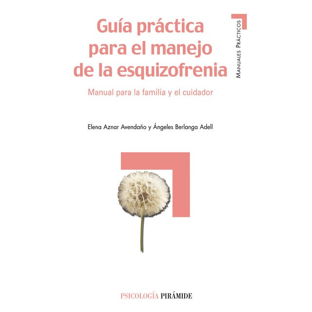 Guía práctica para el manejo de la esquizofrenia: Manual para la familia y el cuidador.pdf