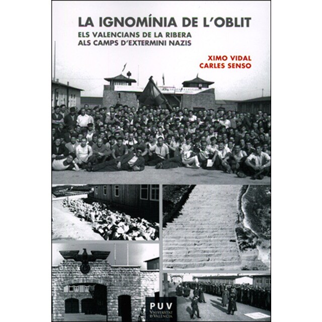 La ignomínia de loblit: Els valencians de la ribera als camps dextermini nazis.pdf