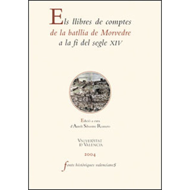 Els llibres de comptes de la batllia de morvedre a la fi del segle xiv (Tapa blanda)
