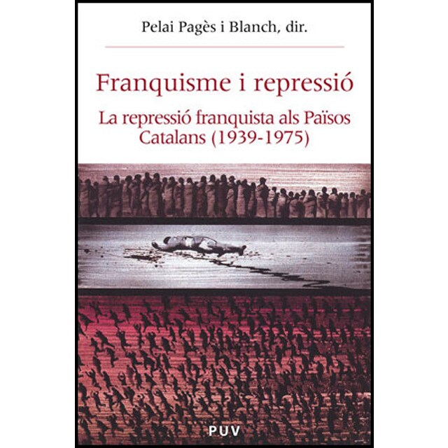 Franquisme i repressió: La repressió franquista als països catalans.pdf