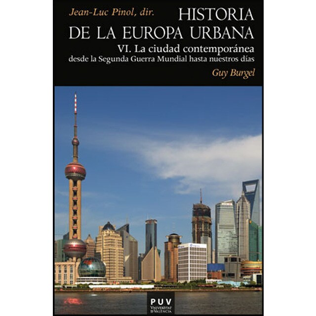 Historia de la europa urbana, vi: La ciudad contemporánea. Desde la segunda guerra mundial hasta nuestros días.pdf