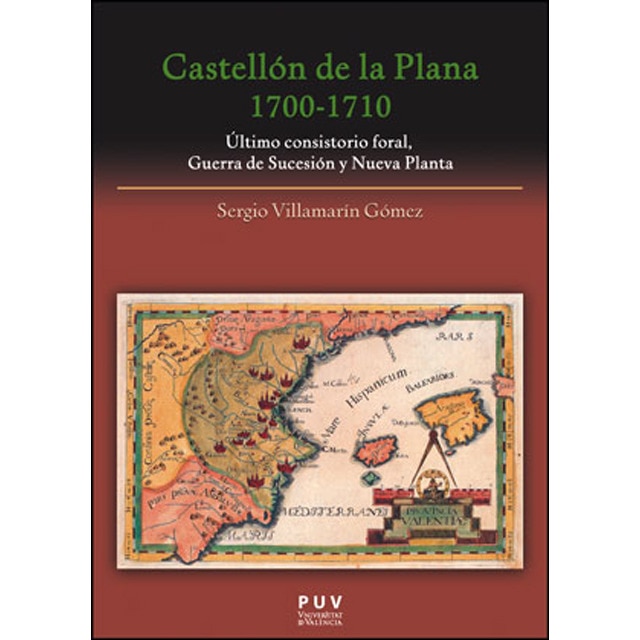 Castellón de la plana 1700-1710: Último consistorio foral, guerra de sucesión y nueva planta.pdf
