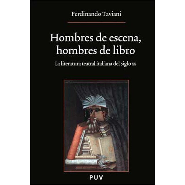 Hombres de escena, hombres de libro: La literatura teatral italiana del siglo xx.pdf