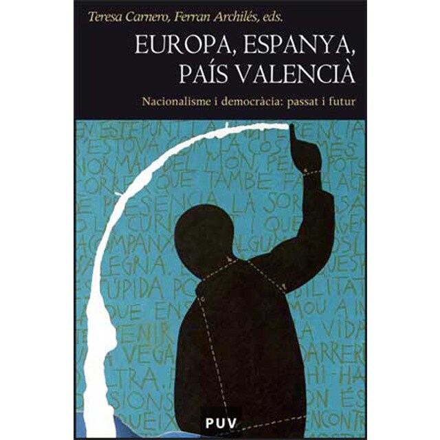 Europa, espanya, país valencià: Nacionalisme i democràcia: passat i futur.pdf