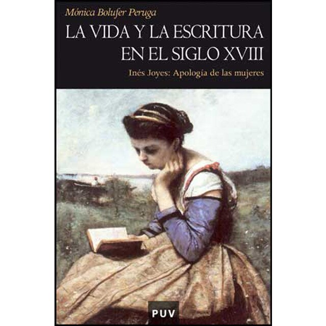 La vida y la escritura en el siglo xviii: Inés joyes: apología de las mujeres.pdf