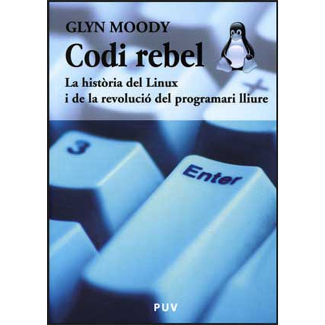 Codi rebel: La història del linux i de la revolució del programari lliure.pdf