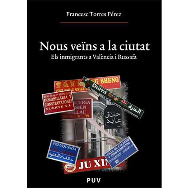 Nous veïns a la ciutat: Els immigrants a valència i russafa (Tapa blanda)