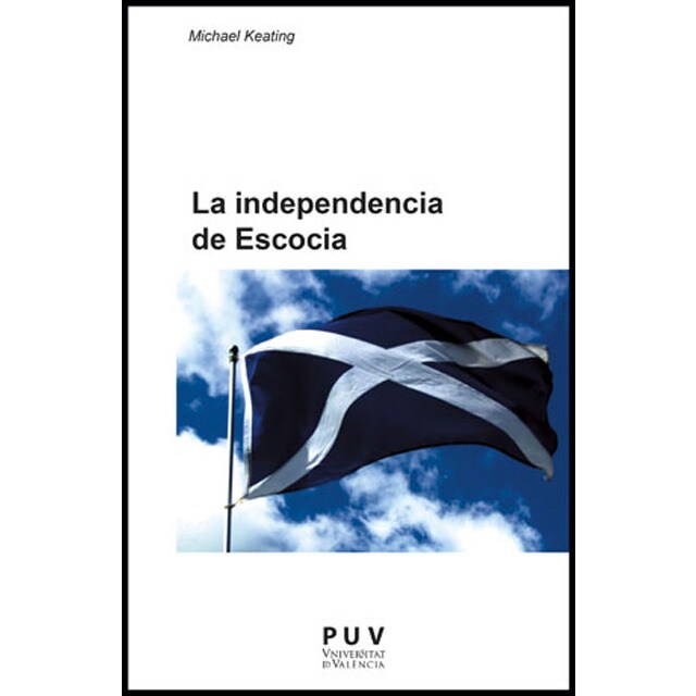 La independencia de escocia: El autogobierno y el cambio de la polïtica de la unión.pdf