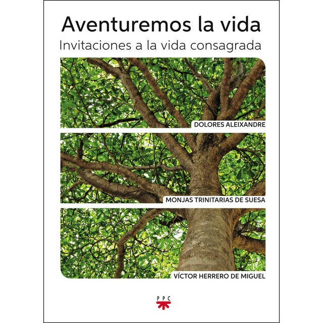 Aventuremos la vida: invitaciones a la vida consagrada: Invitaciones a la vida consagrada
