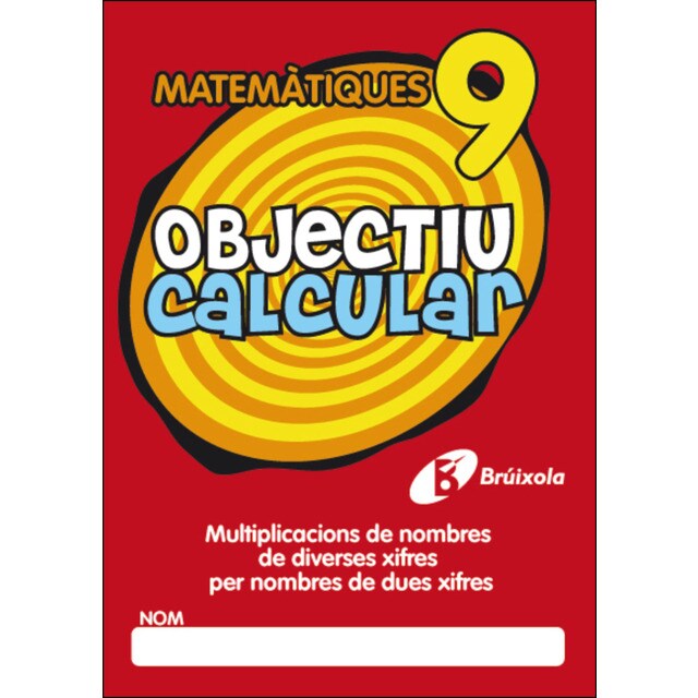Objectiu calcular 9 multiplicacions de nombres de diverses xifres per nombres de dues xifres.pdf