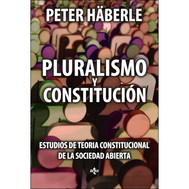 Pluralismo y constitución: Estudios de teoría constitucional de la sociedad abierta (Tapa blanda)