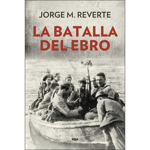 La batalla del ebro (Tapa dura)