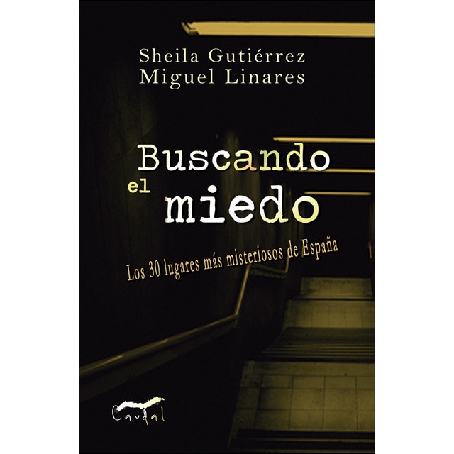 Buscando el miedo: Los 30 lugares más misteriosos de españa.pdf