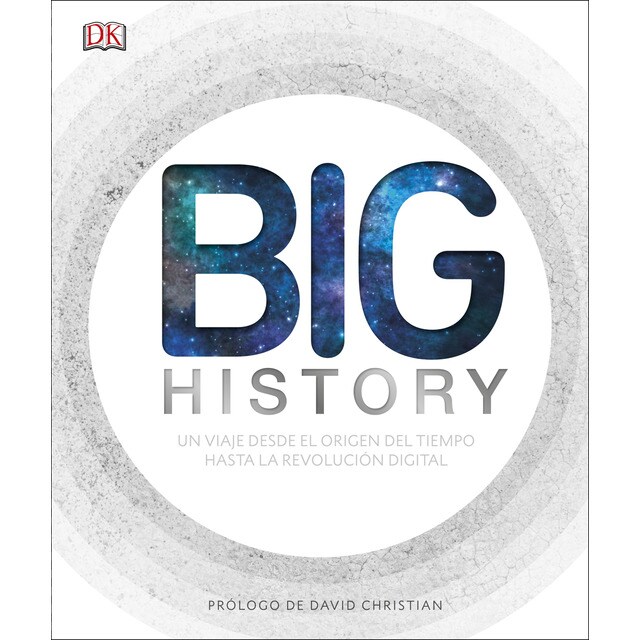 Big history: El apasionante viaje que nos ha llevado desde el origen del tiempo hasta la revolución digital.pdf