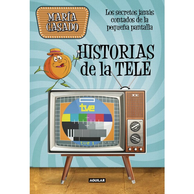 Historias de la tele: Los secretos jamás contados de la pequeña pantalla.pdf